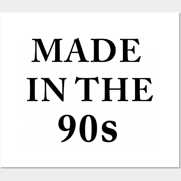 Made In The 90s Wall Art by amalya